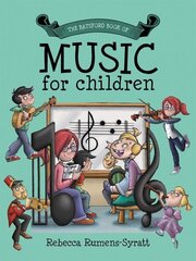 Batsford Book of Music for Children цена и информация | Книги для подростков и молодежи | kaup24.ee