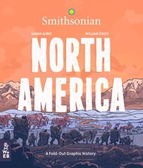 North America: A Fold-Out Graphic History hind ja info | Noortekirjandus | kaup24.ee