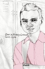 One In Every Crowd: Stories by Ivan E. Coyote цена и информация | Книги для подростков и молодежи | kaup24.ee