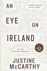 Eye on Ireland: A Journey Through Social Change - New and Selected Journalism hind ja info | Luule | kaup24.ee