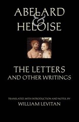 Abelard and Heloise: The Letters and Other Writings hind ja info | Luule | kaup24.ee