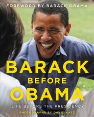 Barack Before Obama: Life Before the Presidency hind ja info | Fotograafia raamatud | kaup24.ee