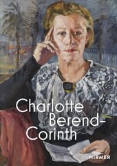 Charlotte Berend-Corinth (Bilingual edition) цена и информация | Книги об искусстве | kaup24.ee