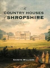 Country Houses of Shropshire hind ja info | Arhitektuuriraamatud | kaup24.ee
