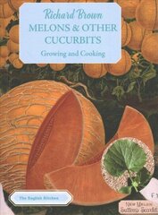 Melons and other Cucurbits: The Story of the Melon цена и информация | Книги по садоводству | kaup24.ee