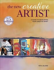 New Creative Artist (new-in-paperback): A Guide to Developing Your Creative Spirit: 25th Anniversary hind ja info | Kunstiraamatud | kaup24.ee