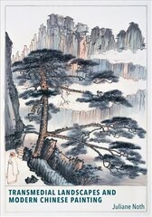 Transmedial Landscapes and Modern Chinese Painting цена и информация | Книги об искусстве | kaup24.ee