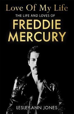 Love of My Life: The Life and Loves of Freddie Mercury hind ja info | Kunstiraamatud | kaup24.ee