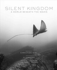 Silent Kingdom: A World Beneath the Waves цена и информация | Книги об искусстве | kaup24.ee
