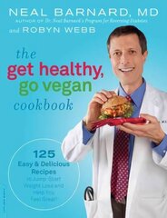 Get Healthy, Go Vegan Cookbook: 125 Easy and Delicious Recipes to Jump-Start Weight Loss and Help You Feel Great hind ja info | Retseptiraamatud  | kaup24.ee