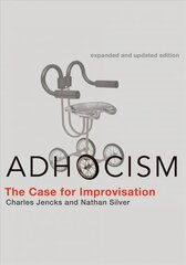 Adhocism: The Case for Improvisation expanded and updated edition hind ja info | Arhitektuuriraamatud | kaup24.ee