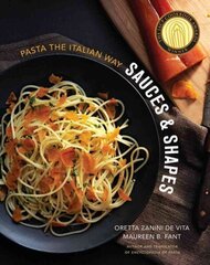 Sauces & Shapes: Pasta the Italian Way hind ja info | Retseptiraamatud | kaup24.ee
