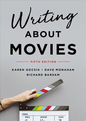 Writing About Movies Fifth Edition hind ja info | Kunstiraamatud | kaup24.ee