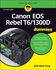 Canon EOS Rebel T6/1300D For Dummies цена и информация | Книги по фотографии | kaup24.ee