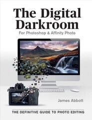 Digital Darkroom: The Definitive Guide to Photo Editing hind ja info | Fotograafia raamatud | kaup24.ee