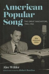 American Popular Song: The Great Innovators, 1900-1950 3rd Revised edition цена и информация | Книги об искусстве | kaup24.ee