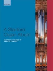 Stanford Organ Album цена и информация | Книги об искусстве | kaup24.ee