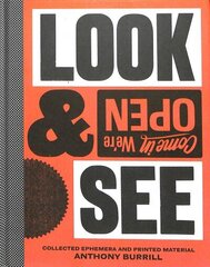 Anthony Burrill: Look & See: Collected Ephemera and Printed Material цена и информация | Книги об искусстве | kaup24.ee