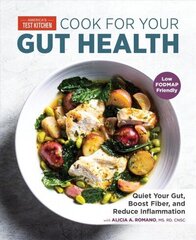 Cook For Your Gut Health: Quiet Your Gut, Boost Fiber, and Reduce Inflammation  цена и информация | Книги рецептов | kaup24.ee