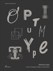 Optimum Type: Custom Typography Design and Application hind ja info | Kunstiraamatud | kaup24.ee