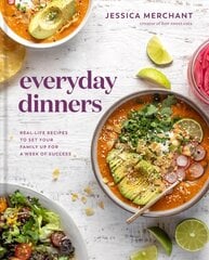 Everyday Dinners: Real Life Recipes to Set Your Family Up for a Week of Success цена и информация | Книги рецептов | kaup24.ee