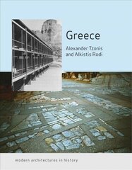 Greece: Modern Architectures in History hind ja info | Arhitektuuriraamatud | kaup24.ee