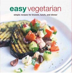 Easy Vegetarian: Simple Recipes for Brunch, Lunch and Dinner UK edition hind ja info | Retseptiraamatud | kaup24.ee