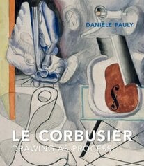 Le Corbusier: Drawing as Process цена и информация | Книги по архитектуре | kaup24.ee