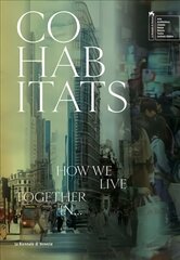 Cohabitats: How will we live together? hind ja info | Arhitektuuriraamatud | kaup24.ee