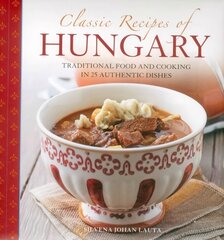 Classic Recipes of Hungary цена и информация | Книги рецептов | kaup24.ee