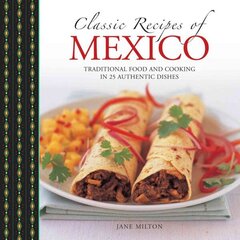 Classic Recipes of Mexico hind ja info | Retseptiraamatud | kaup24.ee