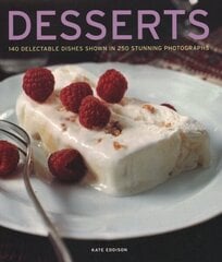 Desserts: 140 delectable desserts shown in 250 stunning photographs цена и информация | Книги рецептов | kaup24.ee