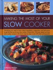 Making the Most of Your Slow Cooker hind ja info | Retseptiraamatud  | kaup24.ee