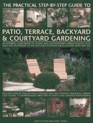 Practical Step-by-step Guide to Patio, Terrace, Backyard & Courtyard Gardening hind ja info | Aiandusraamatud | kaup24.ee