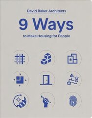 9 Ways to Make Housing for People цена и информация | Книги по архитектуре | kaup24.ee