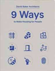 9 Ways to Make Housing for People hind ja info | Arhitektuuriraamatud | kaup24.ee