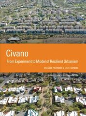 Civano: From Experiment to Model of Resilient Urbanism цена и информация | Книги по архитектуре | kaup24.ee