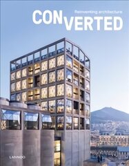 Converted. Reinventing architecture hind ja info | Arhitektuuriraamatud | kaup24.ee