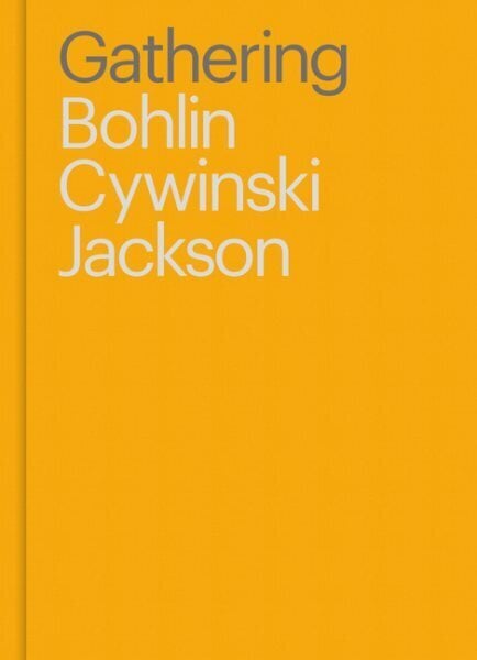 Gathering: Bohlin Cywinski Jackson цена и информация | Arhitektuuriraamatud | kaup24.ee