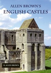 Allen Brown's English Castles цена и информация | Книги по архитектуре | kaup24.ee
