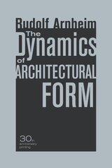 Dynamics of Architectural Form, 30th Anniversary Edition hind ja info | Arhitektuuriraamatud | kaup24.ee
