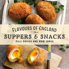 Flavours of England: Suppers & Snacks цена и информация | Книги рецептов | kaup24.ee