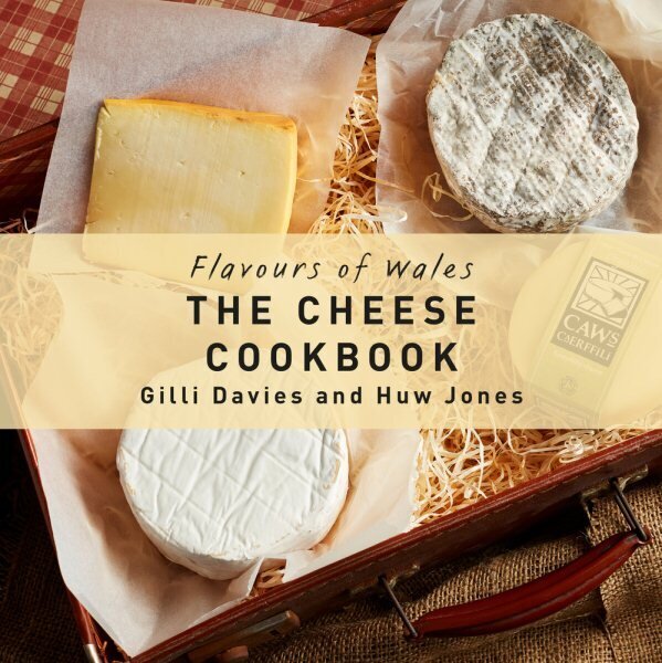 Flavours of Wales: The Cheese Cookbook hind ja info | Retseptiraamatud  | kaup24.ee