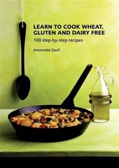 Learn to Cook Wheat, Gluten and Dairy Free цена и информация | Книги рецептов | kaup24.ee