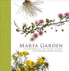Marfa Garden: The Wonders of Dry Desert Plants hind ja info | Aiandusraamatud | kaup24.ee