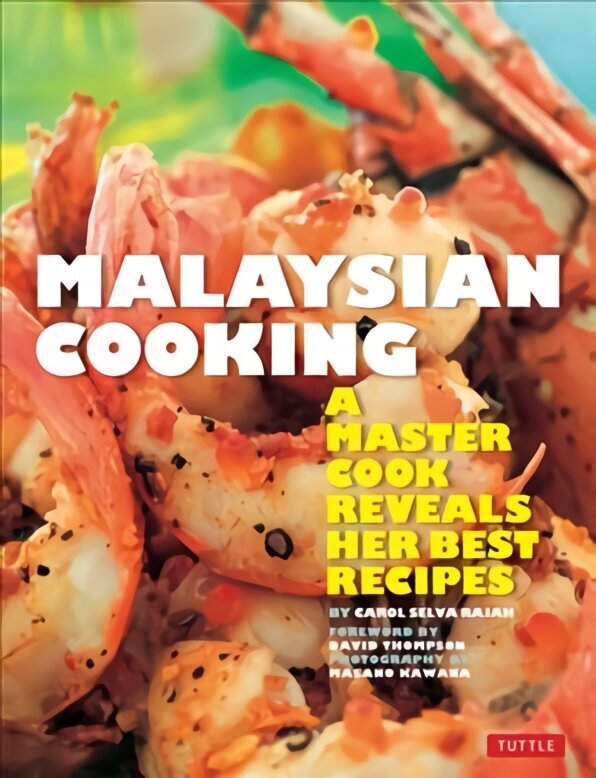 Malaysian Cooking: A Master Cook Reveals Her Best Recipes hind ja info | Retseptiraamatud  | kaup24.ee