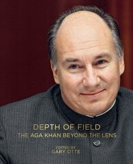 Depth of Field: The Aga Khan Beyond the Lens цена и информация | Книги по фотографии | kaup24.ee