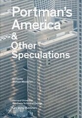 Portman's America and Other Speculations цена и информация | Книги по архитектуре | kaup24.ee