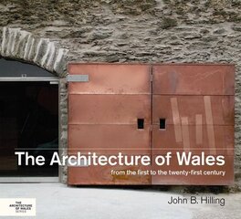 Architecture of Wales: From the First to the Twenty-First Century цена и информация | Книги по архитектуре | kaup24.ee