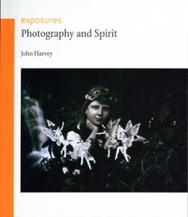 Photography and Spirit hind ja info | Fotograafia raamatud | kaup24.ee